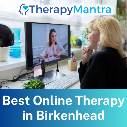 Best Online Therapy in Birkenhead
