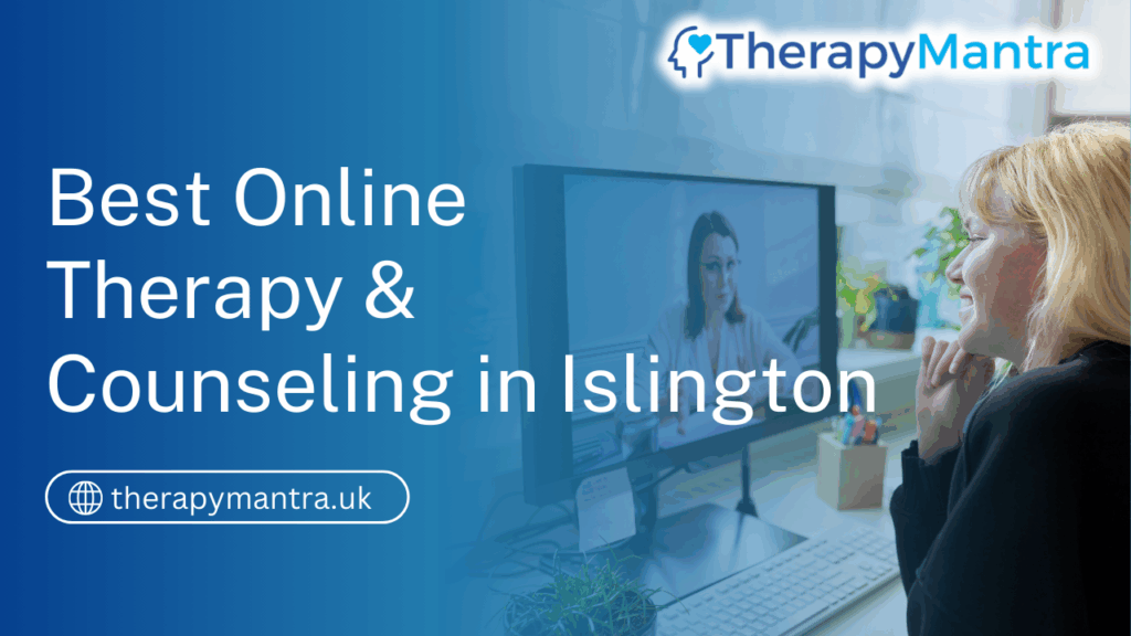 Online Therapy in Islington