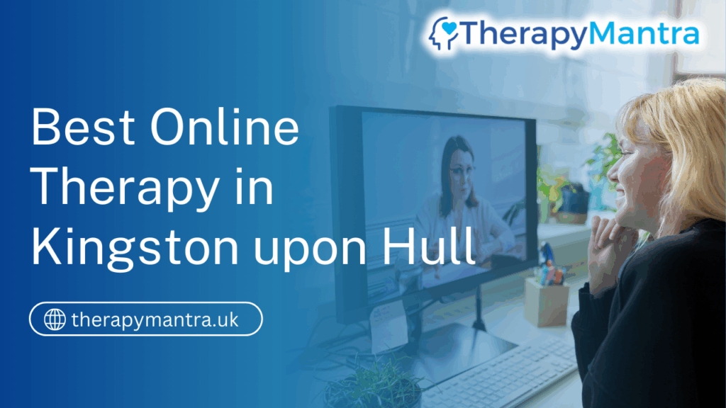 Online Therapy in Kingston upon Hull