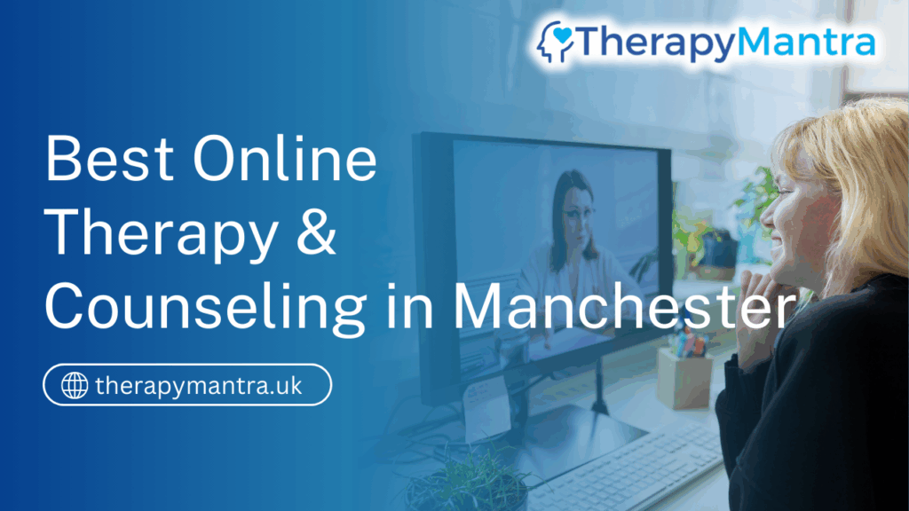 Online Therapy in Manchester