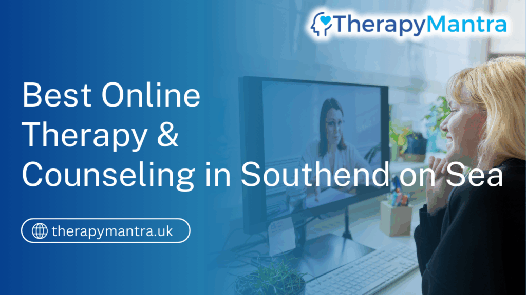 Online Therapy in Southend on Sea